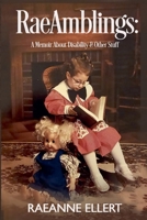 RaeAmblings: A Memoir About Disability & Other Stuff 1069178748 Book Cover