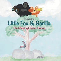 Little Fox & Gorilla: The Missing Easter Bunny 1960579126 Book Cover