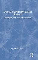 Outward Direct Investment Success: Strategies for Chinese Companies 1041093322 Book Cover