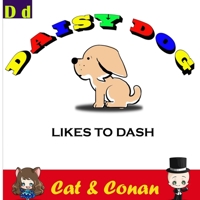 Daisy Dog: Likes To Dash 1698677138 Book Cover