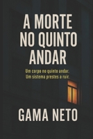 A Morte no Quinto Andar: Um corpo no quinto andar. Um sistema prestes a ruir. (Brasil Confidencial) (Portuguese Edition) B0FLS2LW58 Book Cover