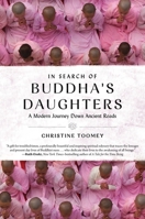 In Search of Buddha's Daughters: A Modern Journey Down Ancient Roads 161519326X Book Cover