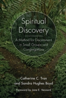 Spiritual Discovery: A Method for Discernment in Small Groups and Congregations 1566997348 Book Cover