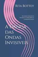 A Dança das Ondas Invisiveis: Do subconsciente íntimo à consciência compartilhada (Portuguese Edition) B0FRYY2CYR Book Cover