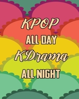 KPOP All Day Kdrama All Night: KPOP Lovers 110 pages 8 in x 10 in Guitar Tabs Tablature 169942263X Book Cover