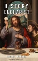 History of the Eucharist 0999114352 Book Cover