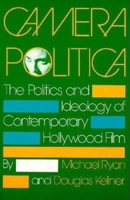 Camera Politica: The Politics and Ideology of Contemporary Hollywood Film (A Midland Book) 0253206049 Book Cover