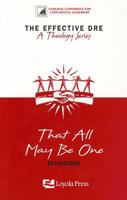 That All May Be One - Ecumenism 0829414916 Book Cover