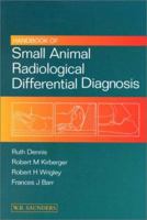 Handbook of Small Animal Radiological Differential Diagnosis 0702024856 Book Cover