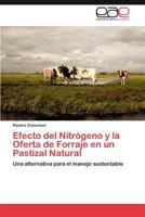 Efecto del Nitrógeno y la Oferta de Forraje en un Pastizal Natural 3846560782 Book Cover