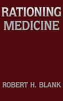 Rationing Medicine 0231065361 Book Cover