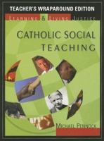 Catholic Social Teaching - Teacher's Wraparound Edition (Revised) 1594711038 Book Cover