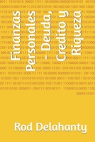 Finanzas Personales - Deuda, Credito y Riqueza (Spanish Edition) B0CJ4CY3Y6 Book Cover