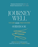 Journey Well, You Are More Than Enough Guidebook B09X6GD8NR Book Cover