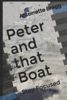 Peter and that Boat: Stay Focused B08KH3S183 Book Cover