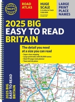 2025 Philip's Big Easy to Read Britain Road Atlas 1849076618 Book Cover