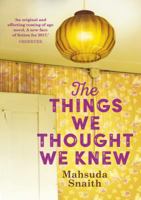 The Things We Thought We Knew 1784162574 Book Cover
