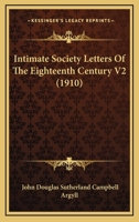 Intimate Society Letters Of The Eighteenth Century V2 0548801568 Book Cover