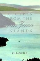 Recipes from the San Juan Islands 0912365706 Book Cover