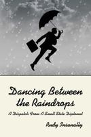Dancing Between the Raindrops: A Dispatch from a Small State Diplomat 1497403928 Book Cover