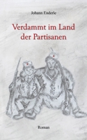 Verdammt im Land der Partisanen 3750423997 Book Cover