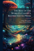 The Best of the World's Classics (Restricted To Prose) Complete Edition (Volumes I to X) 5518576374 Book Cover