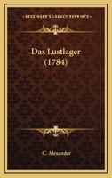 Das Lustlager (1784) 1166567028 Book Cover