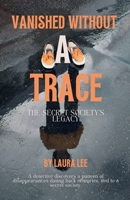 Vanished Without a Trace B0F1RZWWZ2 Book Cover