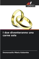 I due diventeranno una carne sola 6207309456 Book Cover