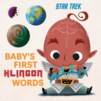 Star Trek: Baby's First Klingon Words: (PlayPop) (TV Show, Board Book, Pop Culture Board Book) 164722683X Book Cover