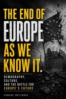 THE END OF EUROPE AS WE KNOW IT B0H41DT161 Book Cover