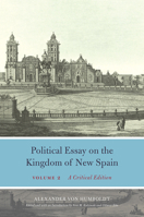 Political Essay On the Kingdom of New Spain, Volume 2 1275688357 Book Cover