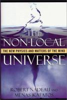 The Non-Local Universe: The New Physics and Matters of the Mind 0195132564 Book Cover