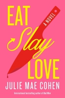 Eat, Slay, Love: A Novel 1419772368 Book Cover