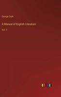 A Manual of English Literature: Vol. II 3368824023 Book Cover