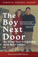 Boy Next Door : My Sixty-Year Friendship with Bill Clinton 1624912087 Book Cover
