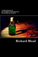 A Mechanical Account of Poisons in Several Essays 9356895694 Book Cover