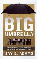 The big umbrella;: And other essays on Christian counseling 0801000580 Book Cover