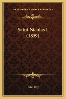 Saint Nicolas I (1899) 112069793X Book Cover