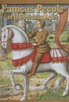 Famous People of the Middle Ages (Medieval World) 0778713881 Book Cover