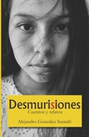 Desmurisiones: cuentos y relatos 9584909975 Book Cover