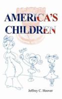 AMERICA'S CHILDREN 1425959032 Book Cover