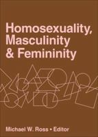 Homosexuality, Masculinity, and Femininity 0918393043 Book Cover