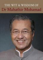 The Wit and Wisdom of Dr Mahathir Mohamad 9671061761 Book Cover