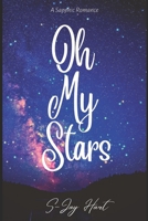 Oh My Stars: A Sapphic Romance B0B9FT9QCG Book Cover