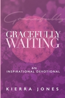 Gracefully Waiting 1735014311 Book Cover