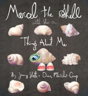 Marcel the Shell with Shoes On: Things About Me 1595144552 Book Cover
