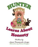 Hunter Learns about Honesty 1628382937 Book Cover