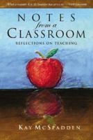 Notes from a Classroom: Reflections on Teaching 1580871313 Book Cover