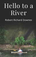 Hello to a River B0CRZ9CHGX Book Cover